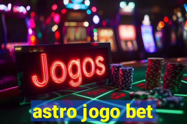 astro jogo bet